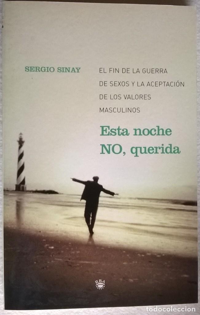 Libros de segunda mano: ESTA NOCHE NO, QUERIDA / SERGIO SINAY, RBA - Foto 1
