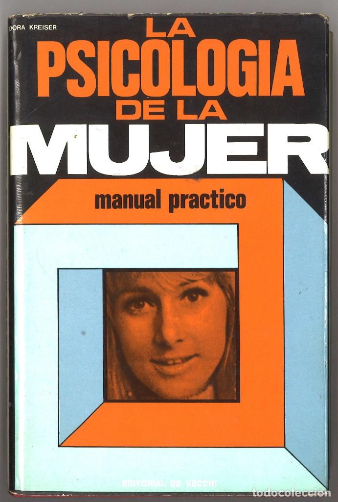 Libri di seconda mano: La psicologia de la mujer. Manual pr&aacute;ctico. 1971