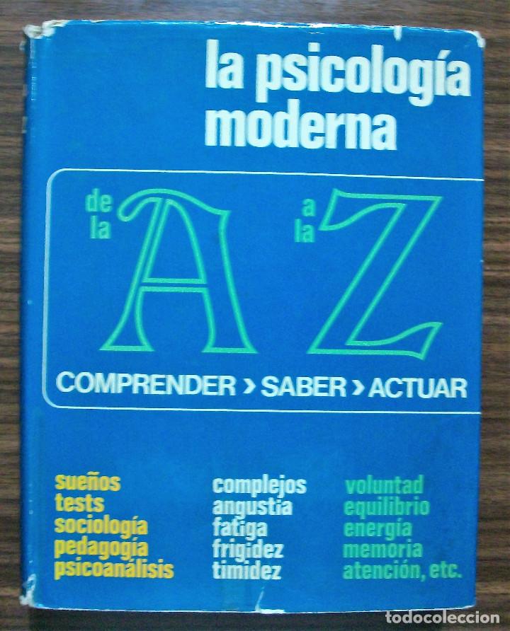 Libri di seconda mano: LA PSICOLOGIA MODERNA DE LA A a LA Z. 1972