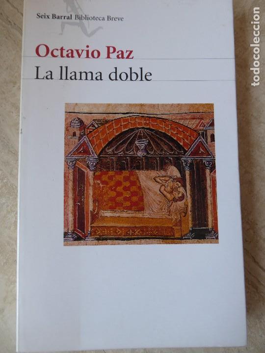 Libros de segunda mano: LA LLAMA DOBLE. OCTAVIO PAZ. - Foto 1