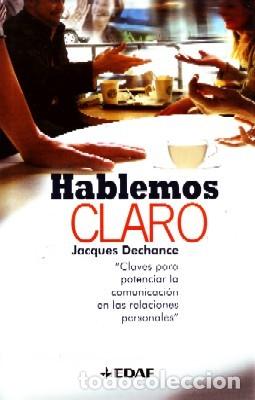 Libros de segunda mano: HABLEMOS CLARO. DECHANCE, JACQUES. PS-151 - Foto 1