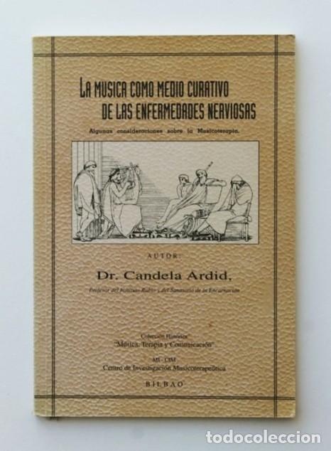 Libros de segunda mano: LA M&Uacute;SICA COMO MEDIO CURATIVO DE LAS ENFERMEDADES NERVIOSAS - ARDID, Candela