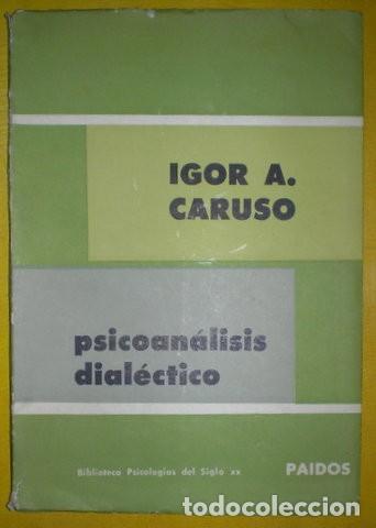 Libros de segunda mano: CARUSO, Igor A: PSICOANALISIS DIALECTICO. - Foto 1