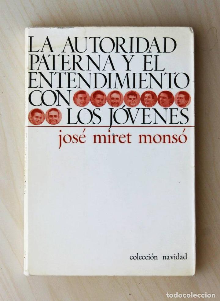 Gebrauchte B&uuml;cher: LA AUTORIDAD PATERNA Y EL ENTENDIMIENTO CON LOS J&Oacute;VENES - MIRET MONS&Oacute;, Jos&eacute;