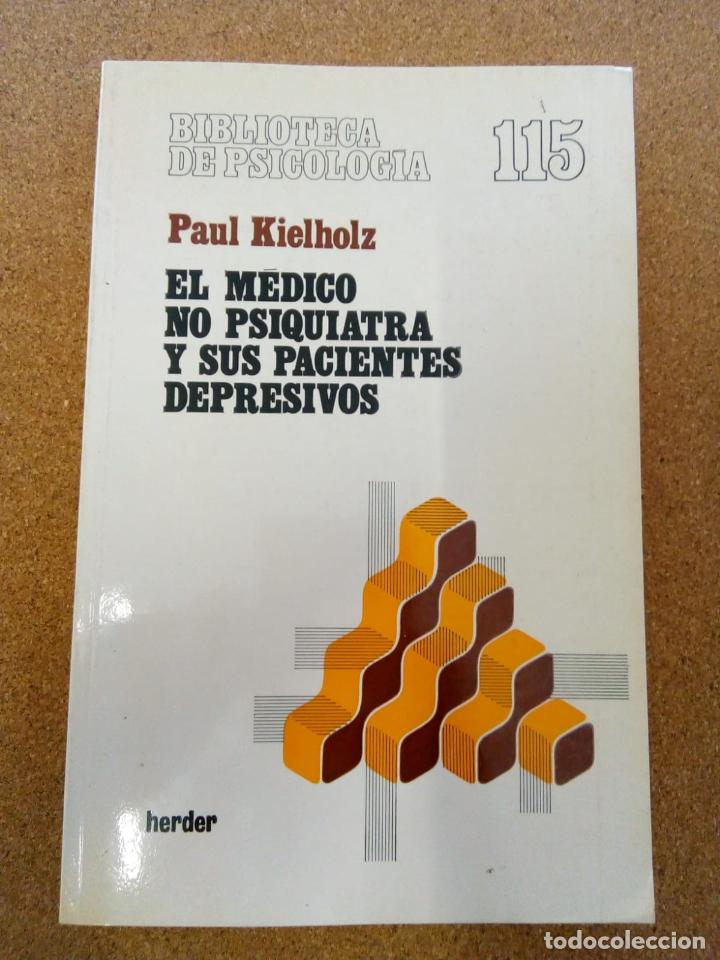 Second hand books: EL MEDICO NO PSIQUIATRA Y SUS PACIENTES DEPRESIVOS. KIELHOL