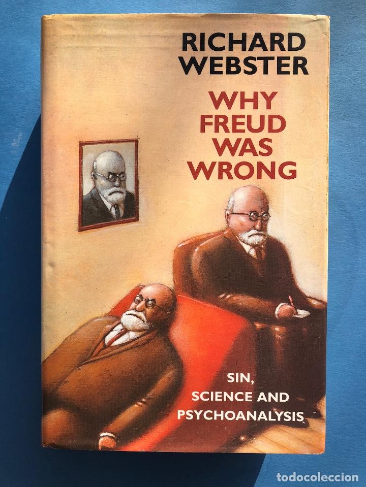 Libros de segunda mano: RICHARD WEBSTER - WHY FREUD WAS WRONG - SIN, SCIENCE AND PSYCHOANALYSIS. - Foto 1