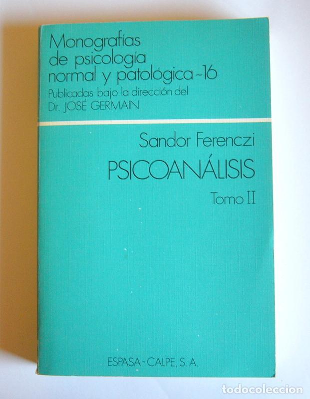 Libri di seconda mano: PSICOANALISIS - OBRAS COMPLETAS. TOMO II ( 1913 / 1919 ) - SANDOR FERENCZI
