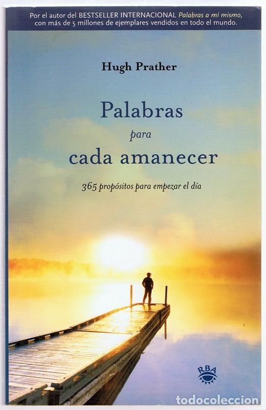 Libros de segunda mano: PALABRAS PARA CADA AMANECER HUGH PRATHER - Foto 1