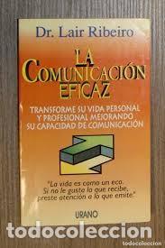Libros de segunda mano: La comunicaci&oacute;n eficaz. Dr Lair Ribeiro - Foto 1