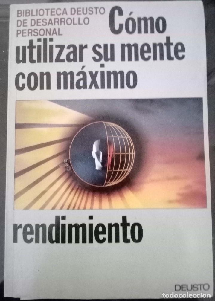 Libros de segunda mano: C&oacute;mo utilizar su mente con m&aacute;ximo rendimiento - Biblioteca Deusto de Desarrollo Personal - Foto 1