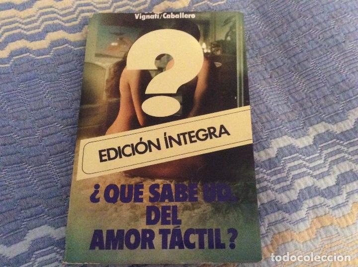 Gebrauchte B&uuml;cher: QUE SABE USTED DEL AMOR TACTIL	VIGNATI CABALLERO