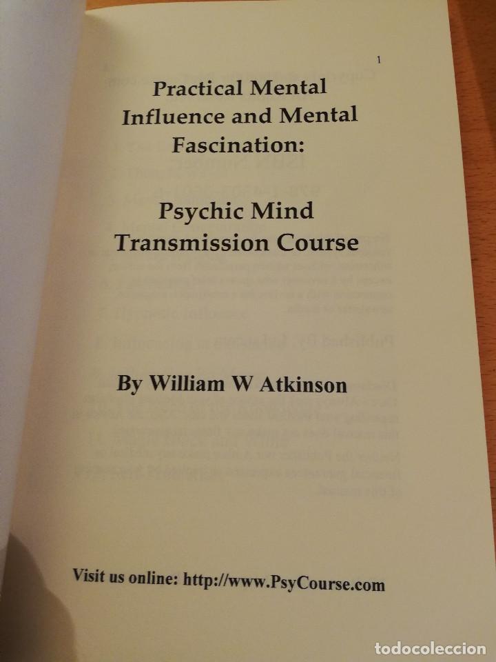 Libros de segunda mano: PRACTICAL MENTAL INFLUENCE AND MENTAL FASCINATION (WILLIAM ATKINSON) - Foto 2