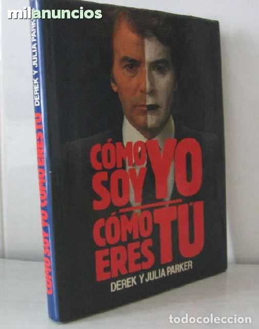 Libros de segunda mano: C&oacute;mo soy yo. C&oacute;mo eres t&uacute;. Derek y Julia Parker - Foto 1