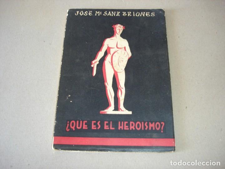 Second hand books: &iquest;QUE ES EL HEROISMO? JOSE MARIA SANZ BRIONES - EDICIONES ALDECOA 1955