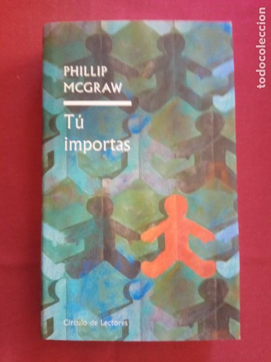 Libros de segunda mano: T&uacute; importas - Phillip McGraw - Foto 1