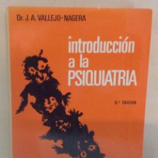 Libros de segunda mano: INTRODUCCION A LA PSIQUIATRIA, DR. VALLEJO NAGERA, 5ª EDICION, EDITORIAL CIENTIFICO-MEDICA 1970. Lote 150120550
