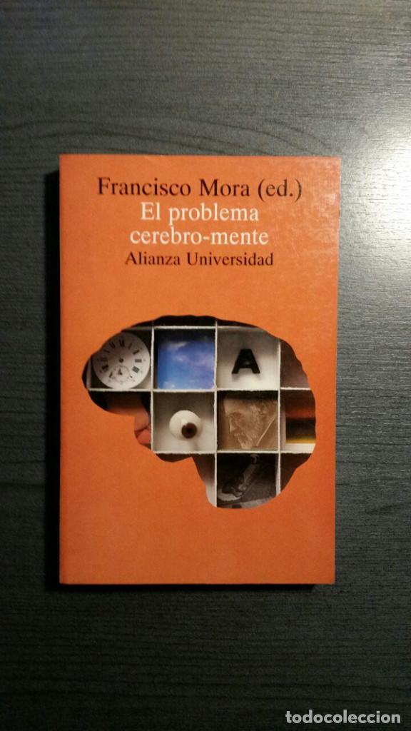 Libros de segunda mano: EL PROBLEMA CEREBRO-MENTE . Francisco Mora. - Foto 1