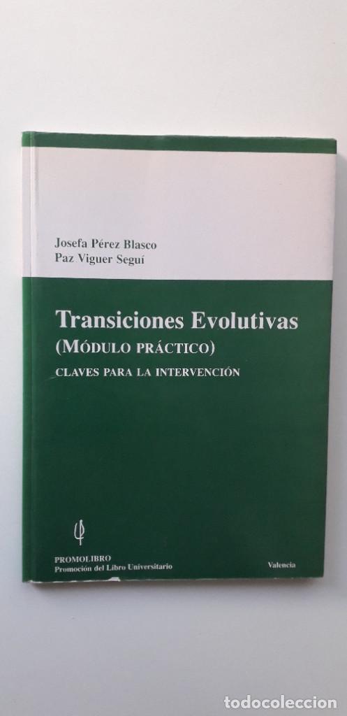 Gebrauchte B&uuml;cher: TRANSICIONES EVOLUTIVAS ( M&Oacute;DULO PR&Aacute;CTICO ) CLAVES PARA LA INTERVENCI&Oacute;N  JOSEFA P&Eacute;REZ BLASCO PAZ VIG