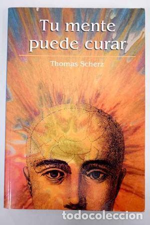 Libros de segunda mano: Tu mente puede curar. Thomas Scherz - Foto 1