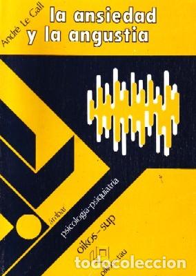Libri di seconda mano: LA ANSIEDAD Y LA ANGUSTIA. LE GALL,ANDRE. PS-165.