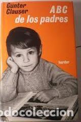 Libros de segunda mano: ABC DE LOS PADRES &ndash; G&Uuml;NTER CLAUSER - Foto 1