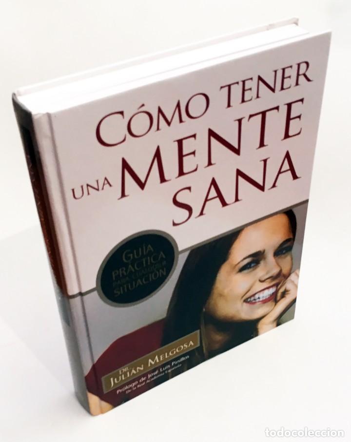 Libros de segunda mano: C&Oacute;MO TENER UNA MENTE SANA - GU&Iacute;A PR&Aacute;CTICA PARA CUALQUIER SITUACI&Oacute;N - DR. JULI&Aacute;N MELGOSA