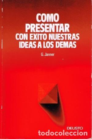 Libros de segunda mano: C&oacute;mo presentar con &eacute;xito nuestras ideas a los dem&aacute;s. G. Janner - Foto 1