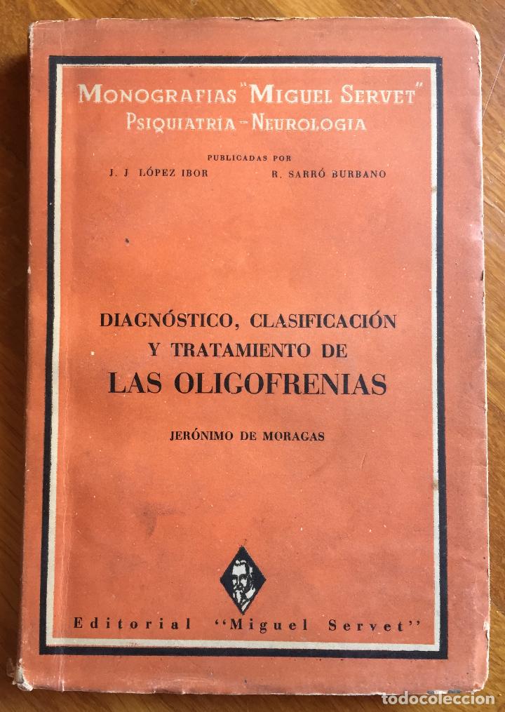Libros de segunda mano: JER&Oacute;NIMO DE MORAGAS : LAS OLIGOFRENIAS (SERVET, 1942) FIRMADO POR EL AUTOR