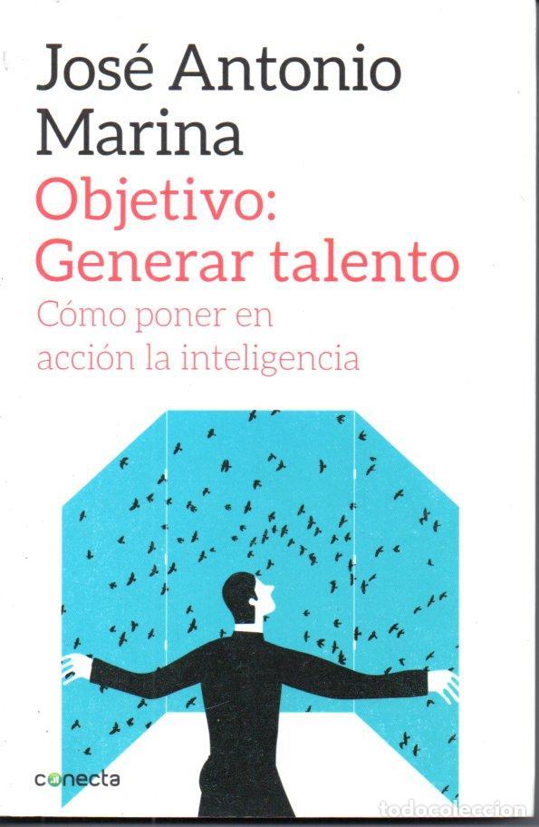 Libros de segunda mano: JOS&Eacute; A. MARINA : OBJETIVO GENERAR TALENTO (CONECTA, 2015) - Foto 1