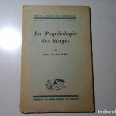 Libros de segunda mano: PAUL GUILLAUME. LA PSYCHOLOGIE DES SINGES. 1ª EDICIÓN 1941. PSICOLOGÍA DE LA GESTALT. . Lote 166733070
