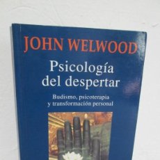 Libros de segunda mano: JOHN WELWOOD. PSICOLOGIA DEL DESPERTAR. EDICION KAIROS 2002. VER FOTOGRAFIAS ADJUNTAS. Lote 167477048