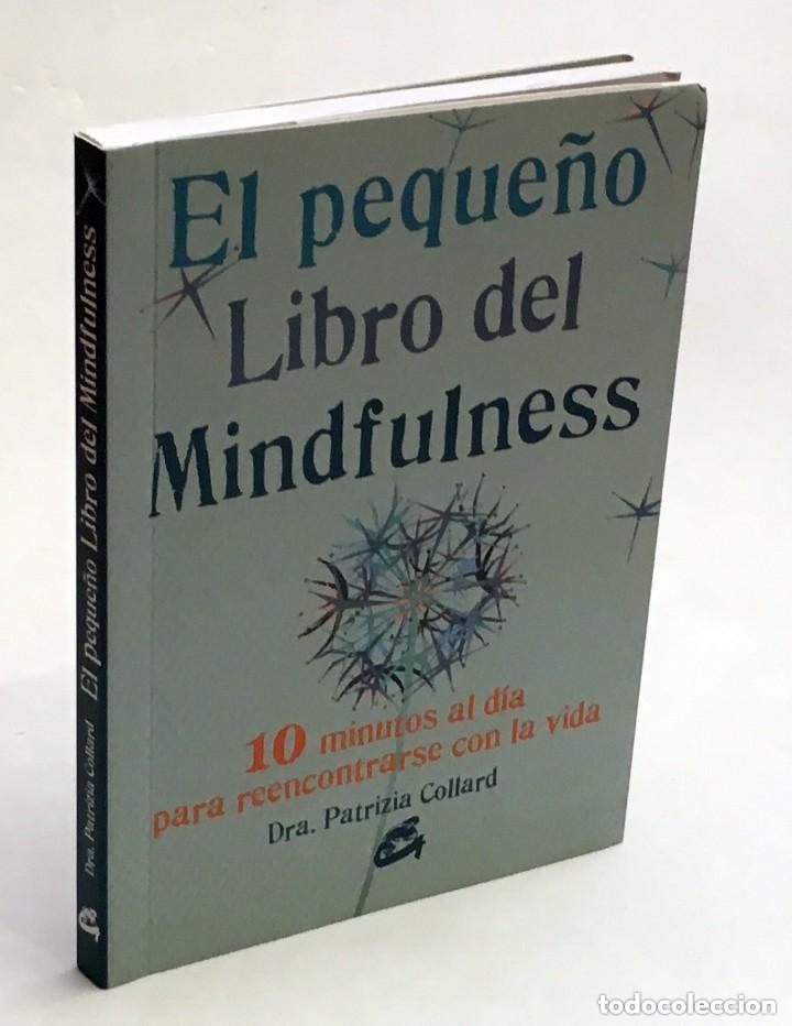 Second hand books: El Peque&ntilde;o libro del Mindfulness. 10 minutos al d&iacute;a para reencontrarse con la vida. Patrizia Coll