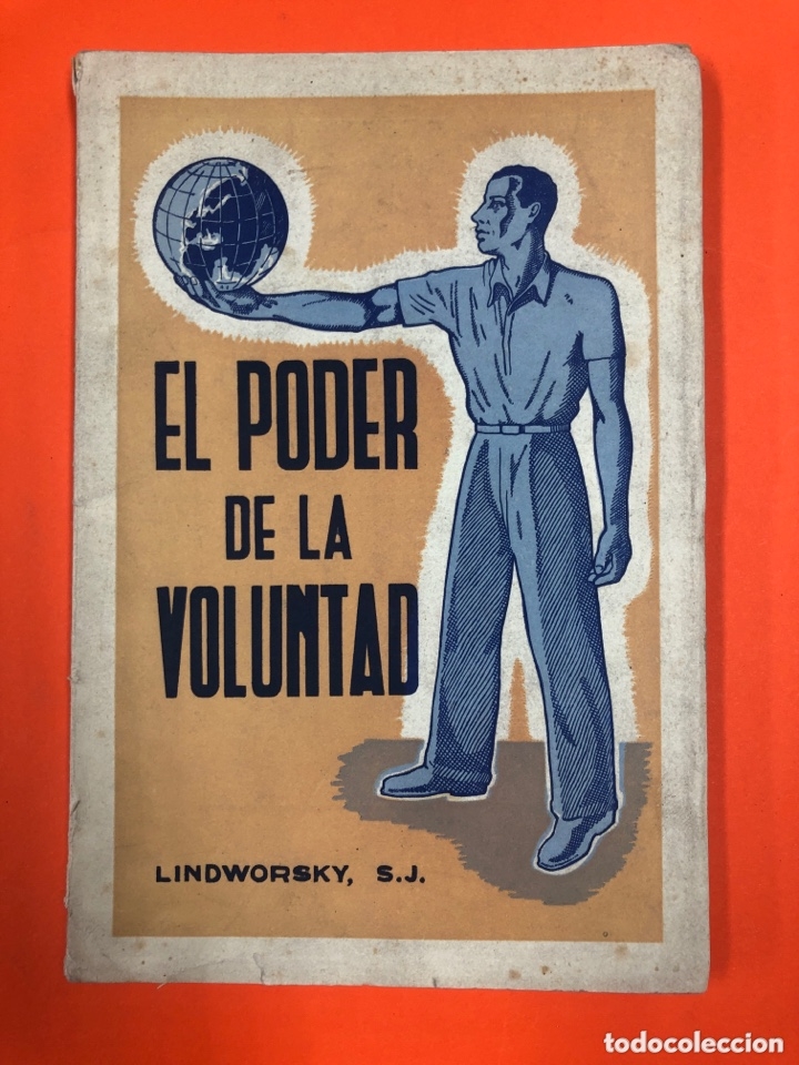 Libros de segunda mano: EL PODER DE LA VOLUNTAD - LINDWORSKY, S.J. - 2&ordf; EDICION 1943 - Foto 1