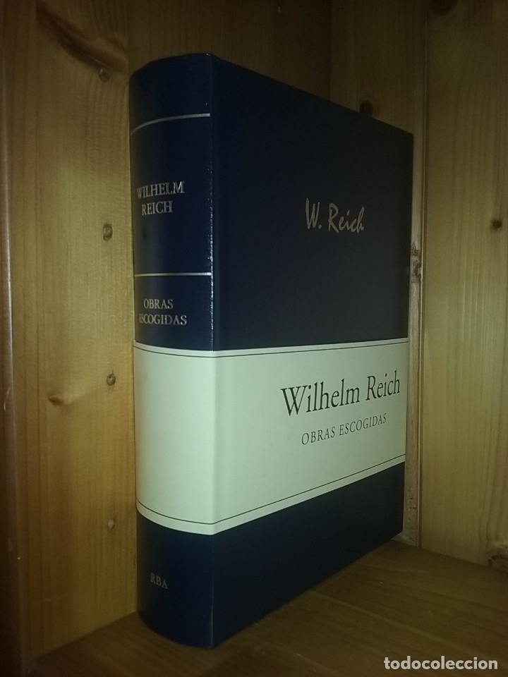 Libros de segunda mano: WILHELM REICH, OBRAS ESCOGIDAS, RBA, 2006