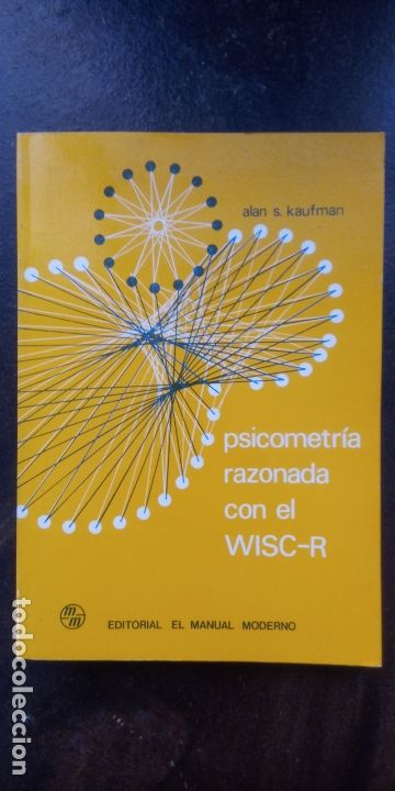 Libros de segunda mano: Alan S. Kaufman: Psicometr&iacute;a razonada con el WISC-R (Editorial El Manual Moderno. 1982)