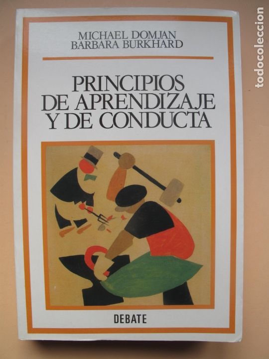 Libri di seconda mano: PRINCIPIOS DE APRENDIZAJE Y DE CONDUCTA.- MICHAEL DOMJAN, BARBARA BURKHARD.- DEBATE.1997