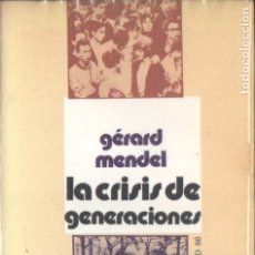 Libros de segunda mano: GERARD MENDEL : LA CRISIS DE GENERACIONES (PENÍNSULA, 1972). Lote 180081097