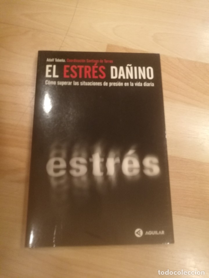 Libros de segunda mano: El estr&eacute;s da&ntilde;ino. Adolf Tobe&ntilde;a - Foto 1