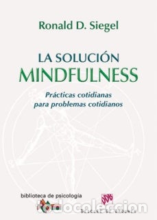 Libros de segunda mano: LA SOLUCION MINDFULNESS - RONALD D. SIEGEL - Foto 1
