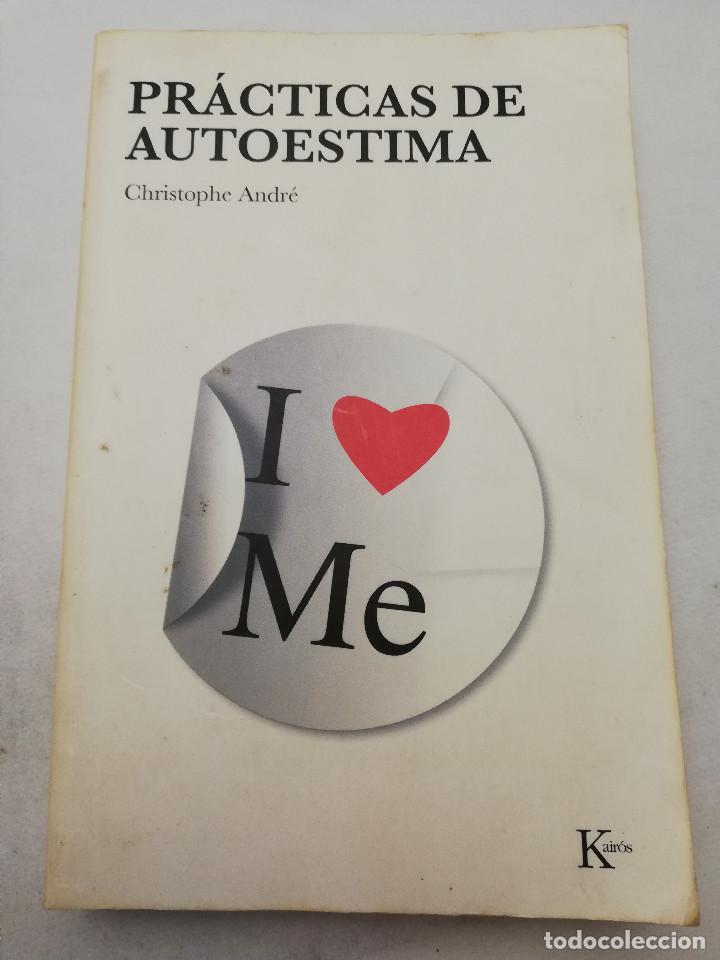 Libros de segunda mano: PR&Aacute;CTICAS DE AUTOESTIMA (CHRISTOPHE ANDR&Eacute;) KAIR&Oacute;S - Foto 1