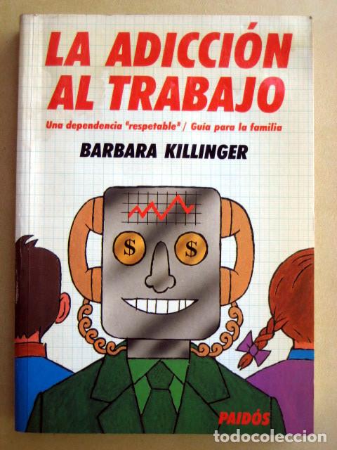 Libros de segunda mano: La Adiccion Al Trabajo, de Barbara Killinger - Foto 1