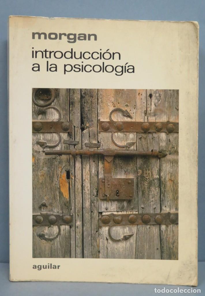 Libros de segunda mano: INTRODUCCI&Oacute;N A LA PSICOLOG&Iacute;A. MORGAN - Foto 1