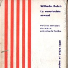 Libros de segunda mano: WILHELM REICH : LA REVOLUCIÓN SEXUAL (RUEDO IBÉRICO, FRANCIA, 1970). Lote 190000757