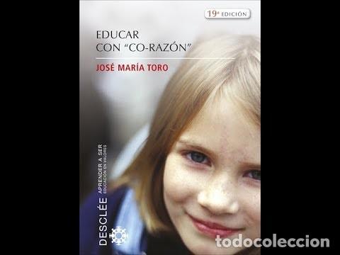 Libros de segunda mano: Educar con co-raz&oacute;n. Jos&eacute; Mar&iacute;a Toro - Foto 1