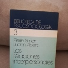 Libros de segunda mano: PIERRE SIMÓN + LUCIEN ALBERT - LAS RELACIONES INTERPERSONALES 3 - HERDER 1989