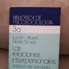 Libros de segunda mano: PIERRE SIMÓN + LUCIEN ALBERT - LAS RELACIONES INTERPERSONALES 3A - HERDER 1991