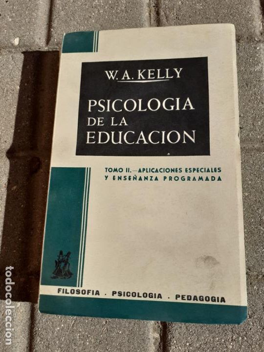 Libros de segunda mano: PSICOLOGIA DE LA EDUCACI&Oacute;N W.A. KELLY - Foto 1