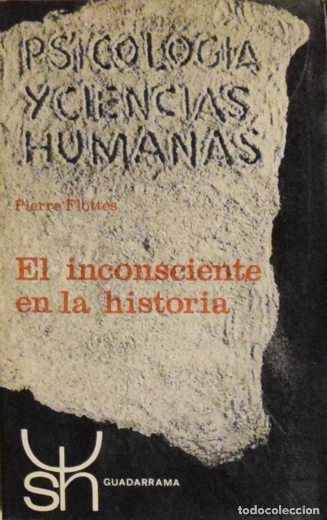 Libros de segunda mano: EL INCONSCIENTE EN LA HISTORIA - Pierre FLOTTES - Foto 1