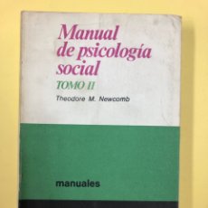 Libros de segunda mano: MANUAL DE PSICOLOGIA SOCIAL TOMO II, MANUALES - THEODORE M. NEWCOMB - ED UNIV BUENOS AIRES 1969