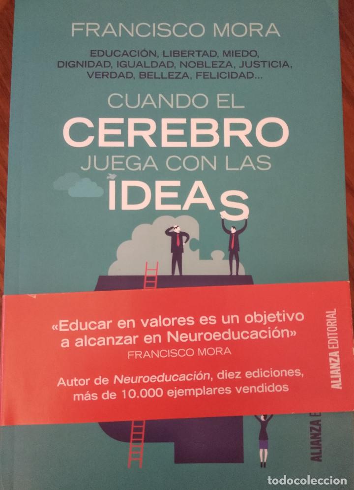 Libros de segunda mano: Cuando el cerebro juega con las ideas. Francisco Mora - Foto 1